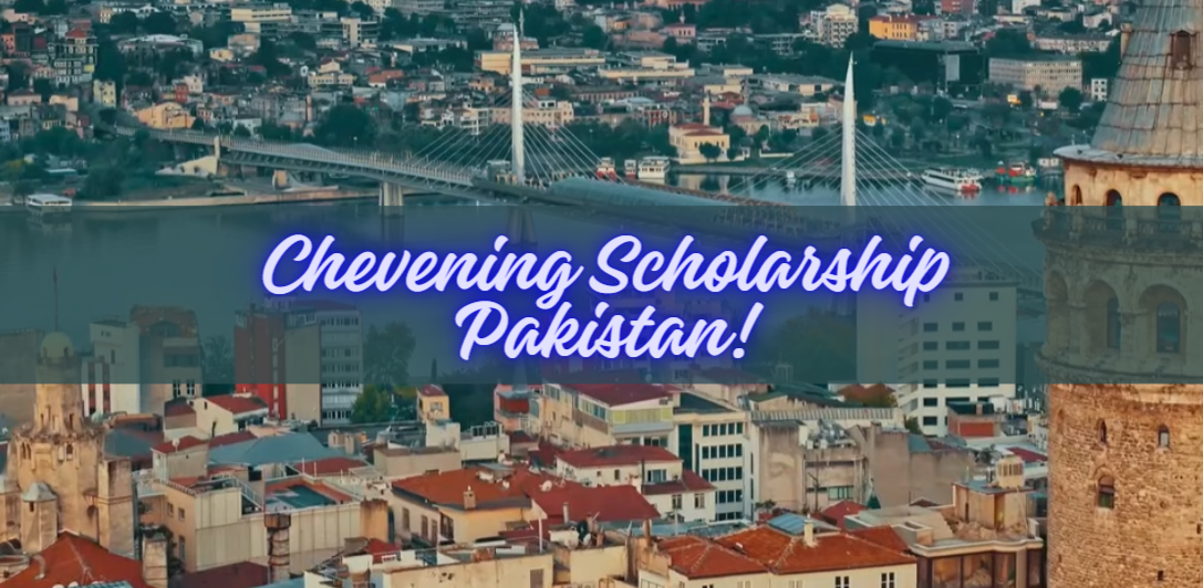 Chevening Scholarship Pakistan